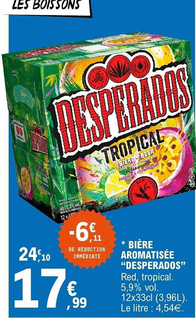 * BIÈRE AROMATISÉE “DESPERADOS”