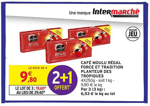CAFÉ MOULU RÉGAL FORCE ET TRADITION PLANTEUR DES TROPIQUES 4X250g - soit 1kg - 9,80 € le kg Par 3 (3 kg) : 6,53 € le kg au lot