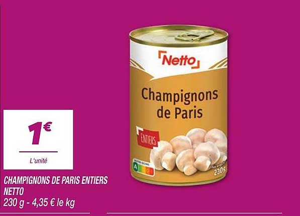 CHAMPIGNONS DE PARIS ENTIERS NETTO