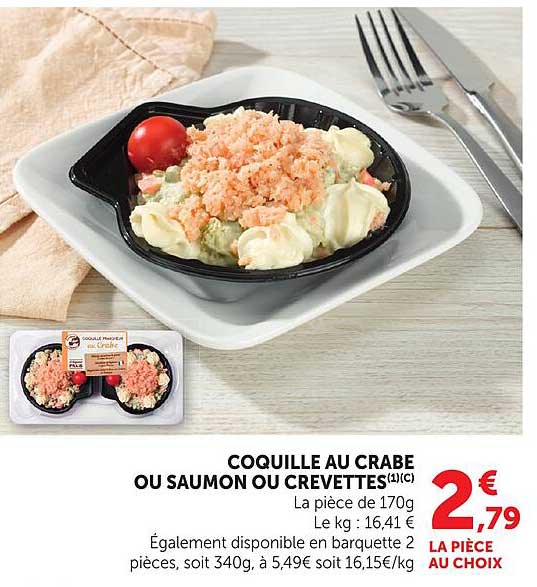 COQUILLE AU CRABE OU SAUMON OU CREVETTES(1)(C)