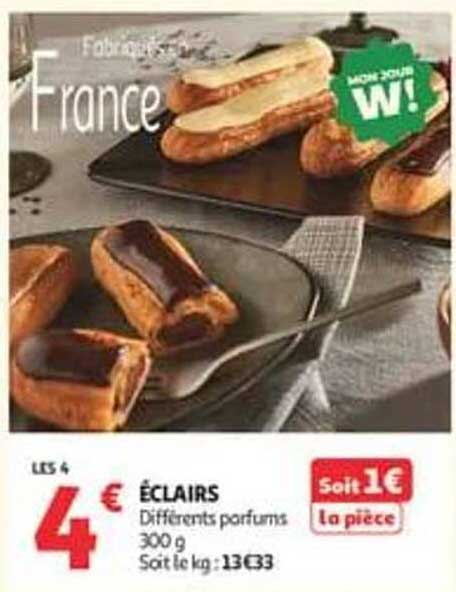 ÉCLAIRS Différents parfums 300 g Soit le kg : 13,33