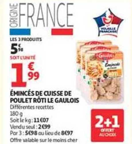 ÉMINCÉS DE CUISSE DE POULET RÔTI LE GAULOIS