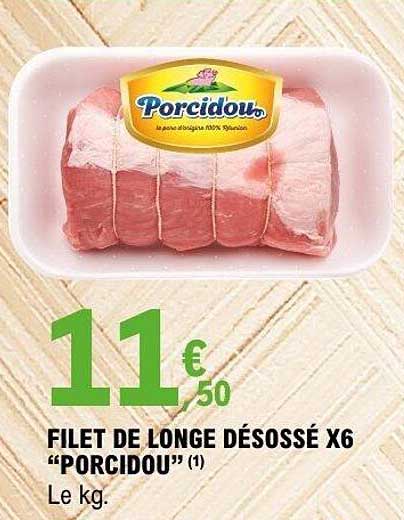 FILET DE LONGE DÉSOSSÉ X6 “PORCIDOU”