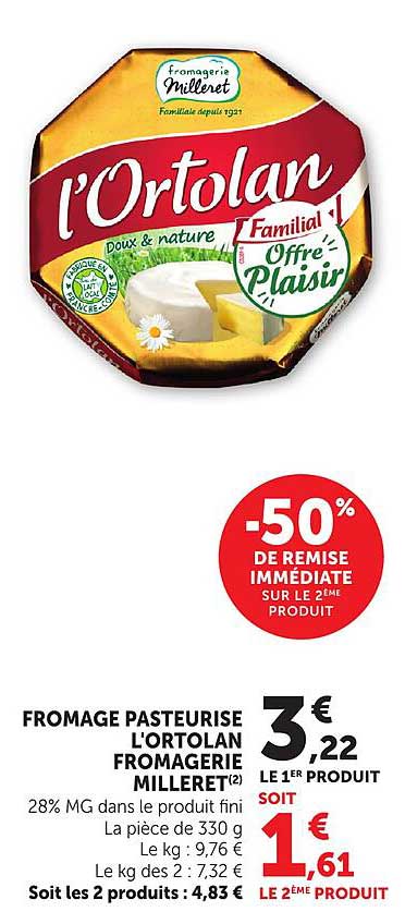 FROMAGE PASTEURISE L'ORTOLAN FROMAGERIE MILLERET(2)