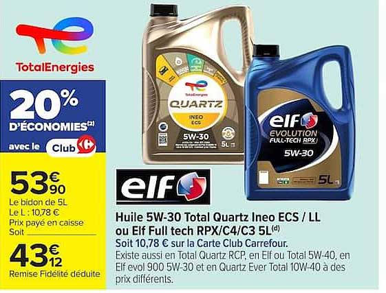 Huile 5W-30 Total Quartz Ineo ECS / LL ou Elf Full tech RPX/C3 FUL