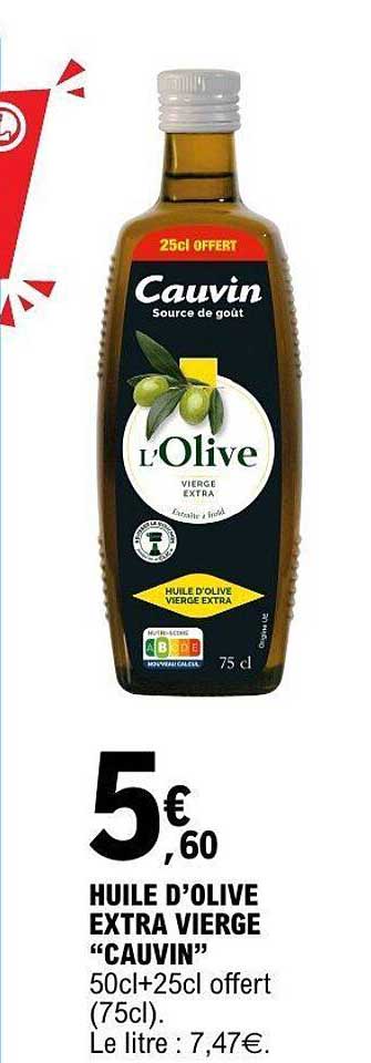 HUILE D’OLIVE EXTRA VIERGE “CAUVIN” 50cl+25cl offert (75cl). Le litre : 7,47€.