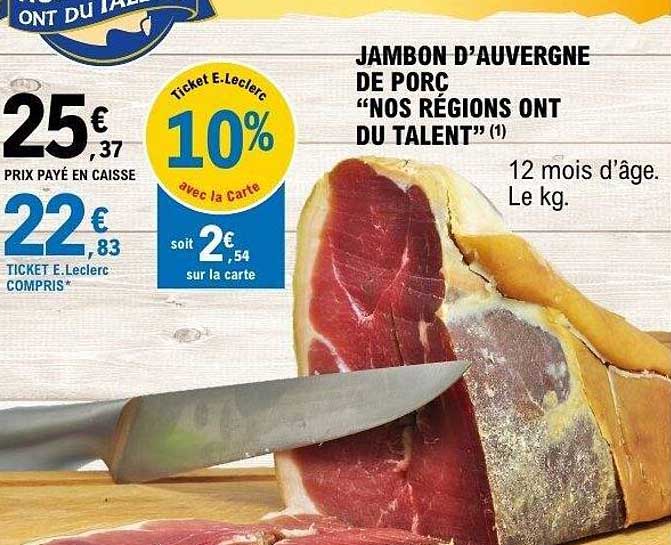 JAMBON D’AUVERGNE DE PORC “NOS RÉGIONS ONT DU TALENT”