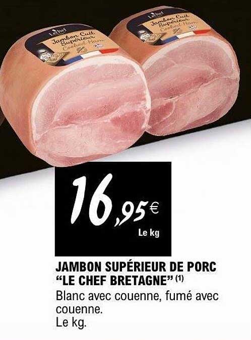 JAMBON SUPÉRIEUR DE PORC “LE CHEF BRETAGNE”