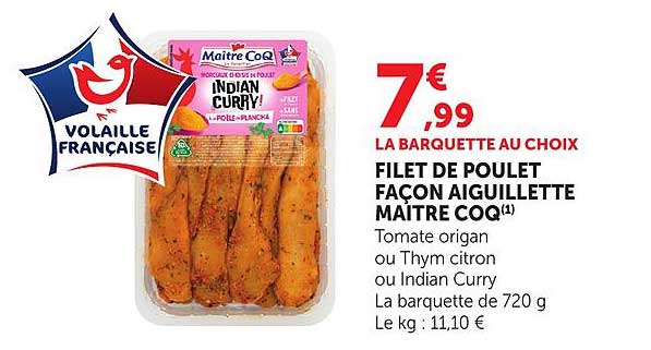 LA BARQUETTE AU CHOIX FILET DE POULET FAÇON AIGUILLETTE MAÎTRE COQ
