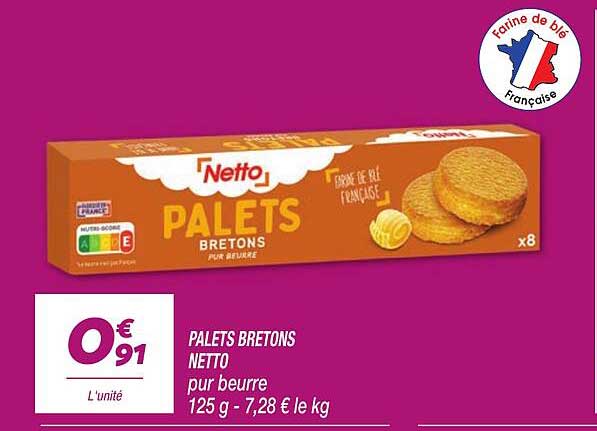 PALETS BRETONS NETTO pur beurre 125 g - 7,28 € le kg