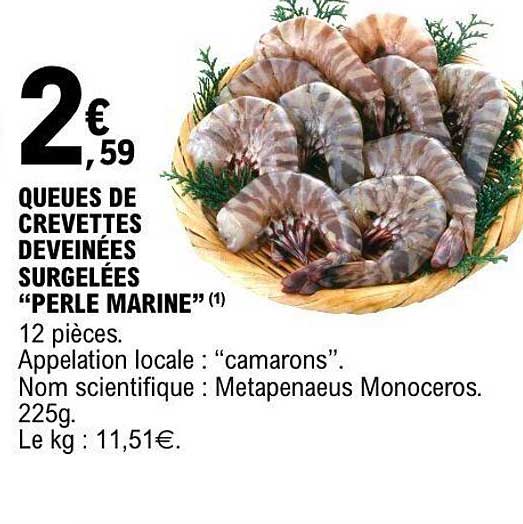 QUEUES DE CREVETTES DEVEINEES SURGELEES “PERLE MARINE”