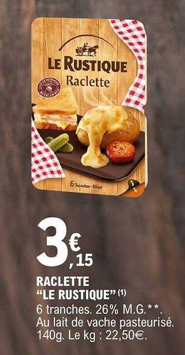 RACLETTE “LE RUSTIQUE”
