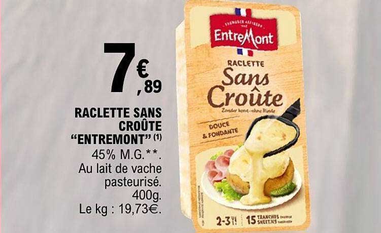 RACLETTE SANS CROÛTE “ENTREMONT”