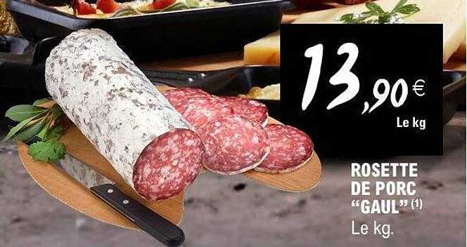 ROSETTE DE PORC “GAUL” (1) Le kg.