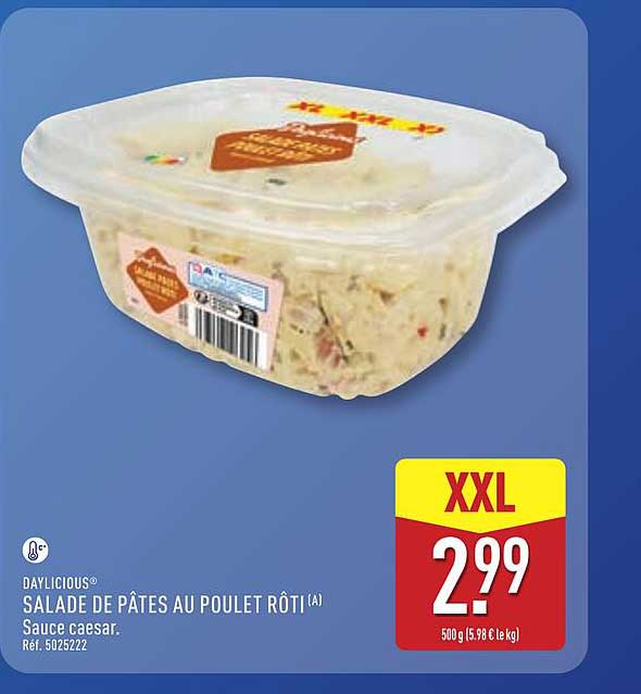 SALADE DE PÂTES AU POULET RÔTI (A) Sauce caesar.