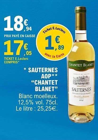 SAUTERNES AOP "CHANTET BLANET" Blanc moelleux. 12,5% vol. 75cl.