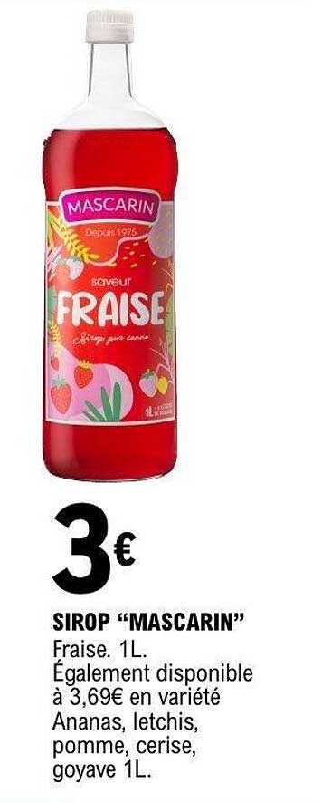 SIROP “MASCARIN” Fraise. 1L. Également disponible à 3,69€ en variété Ananas, letchis, pomme, cerise, goyave 1L.