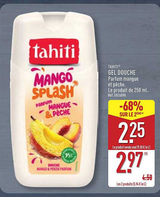 TAHITI® GEL DOUCHE Parfum mangue et pêche Le produit de 250 mL. Réf. 502689