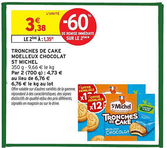 TRONCHES DE CAKE MOELLEUX CHOCOLAT ST MICHEL