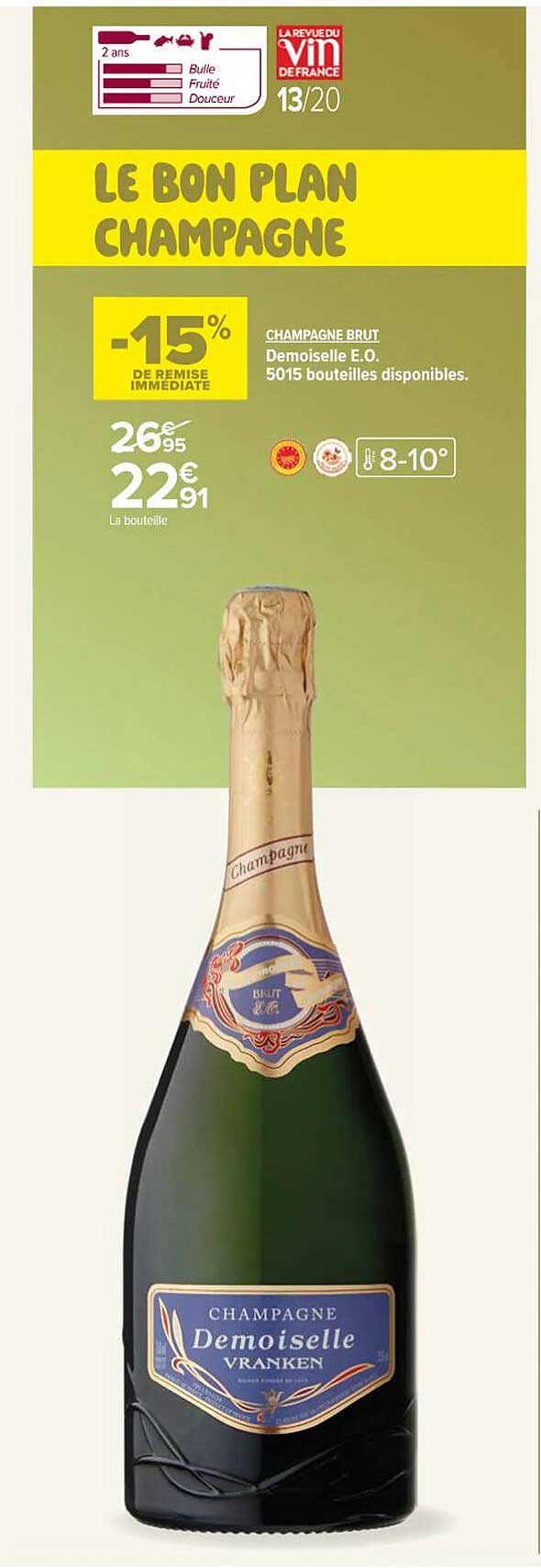 LE BON PLAN CHAMPAGNE  
CHAMPAGNE BRUT Demoiselle E.O.