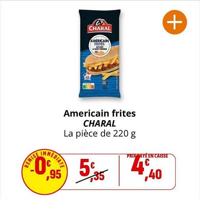 Americain frites CHARAL La pièce de 220 g