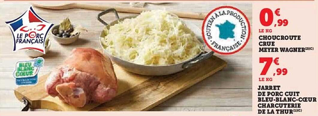Choucroute crue Meyer Wagner et Jarret de porc cuit Bleu-Blanc-Cœur