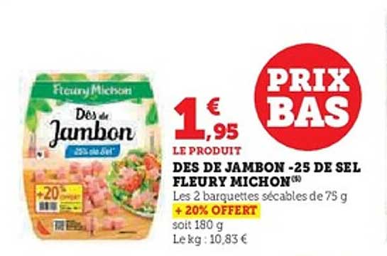 DES DE JAMBON -25 DE SEL FLEURY MICHON