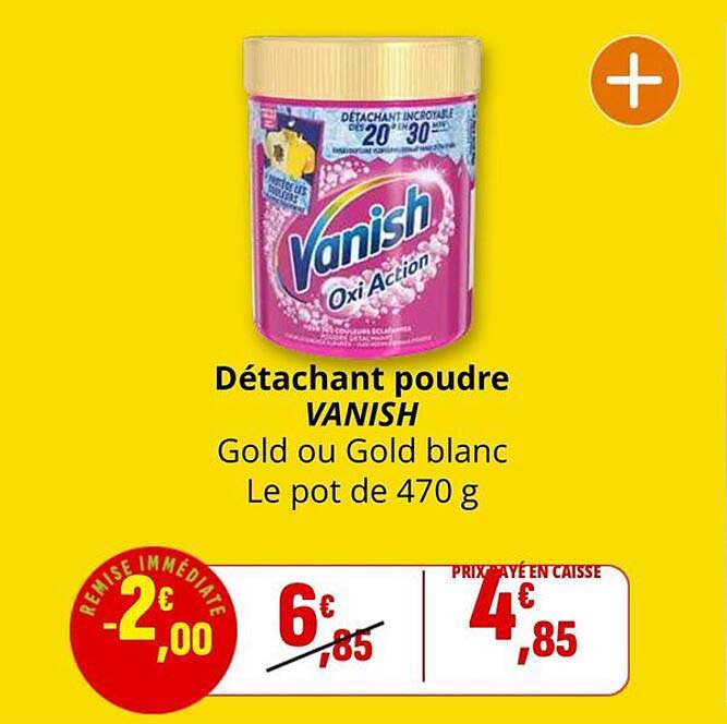 Détergent poudre VANISH Gold ou Gold blanc Le pot de 470 g
