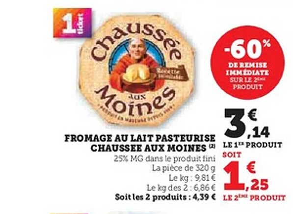 FROMAGE AU LAIT PASTEURISE CHAUSSEE AUX MOINES