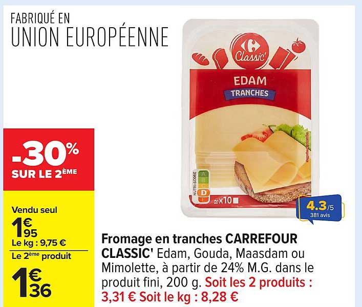 Fromage en tranches CARREFOUR CLASSIC' Edam, Gouda, Maasdam ou Mimolette
