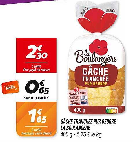 GÂCHE TRANCHÉE PUR BEURRE LA BOULANGÈRE