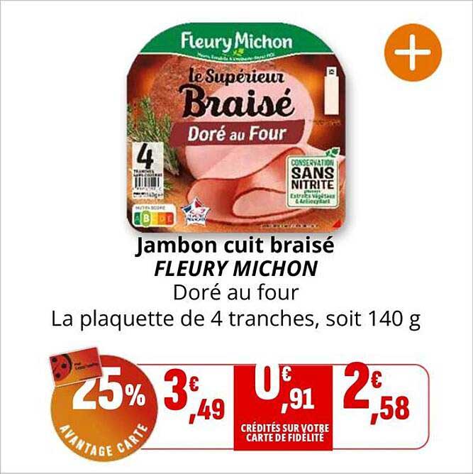 Jambon cuit braisé FLEURY MICHON Doré au Four
