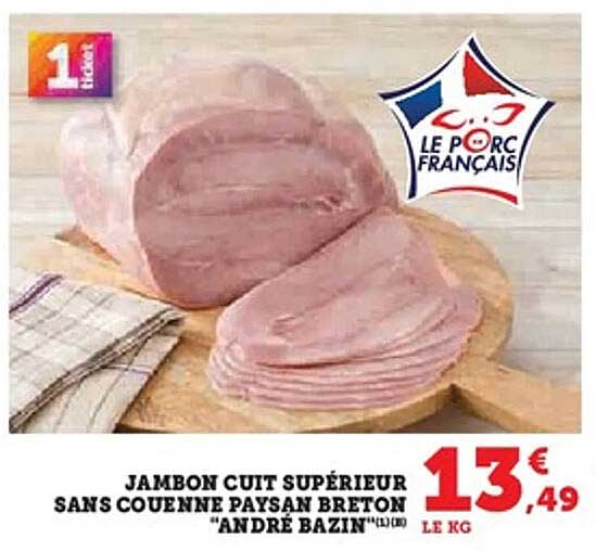 JAMBON CUIT SUPÉRIEUR SANS COUENNE PAYSAN BRETON "ANDRÉ BAZIN"