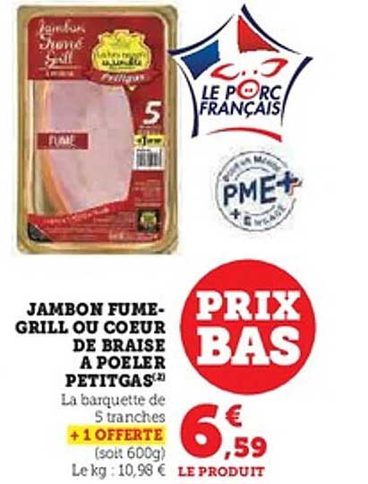JAMBON FUME GRILL OU COEUR DE BRAISE A POELER PETITGAS