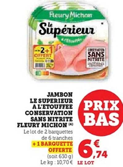 JAMBON LE SUPERIEUR A L'ETOUFFEE CONSERVATION SANS NITRITE FLEURY MICHON