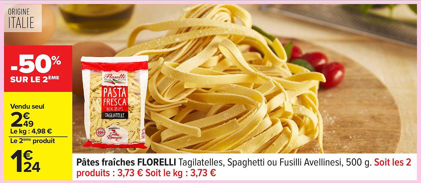 Pâtes fraîches FLORELLI Tagilatelles, Spaghetti ou Fusilli Avellinesi, 500 g