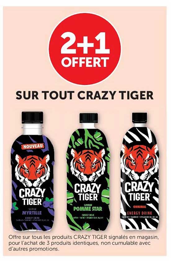 2+1 OFFERT SUR TOUT CRAZY TIGER