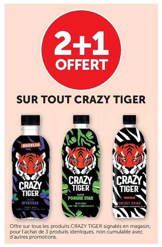 2+1 OFFERT SUR TOUT CRAZY TIGER