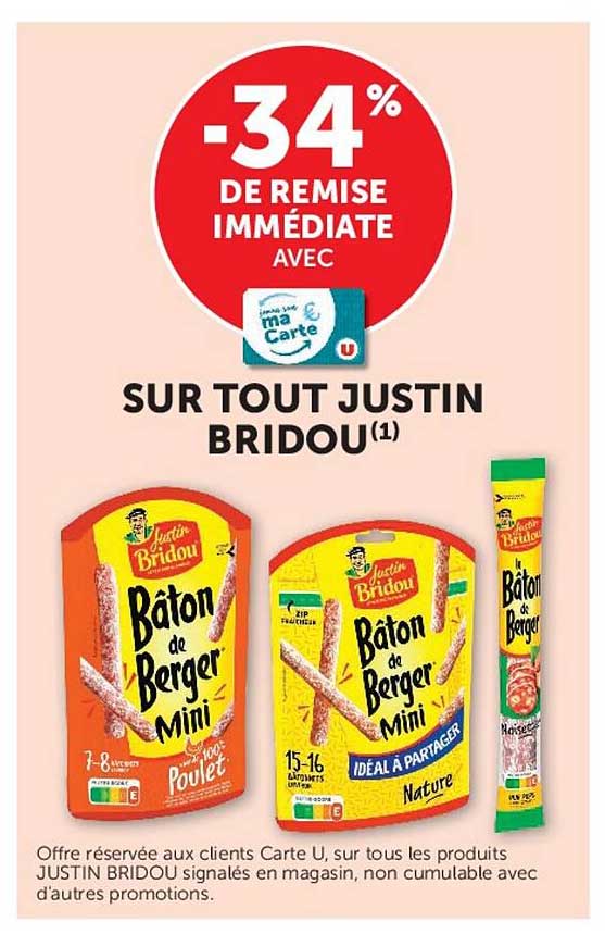 -34% DE REMISE IMMÉDIATE AVEC ma carte U SUR TOUT JUSTIN BRIDOU(1)
