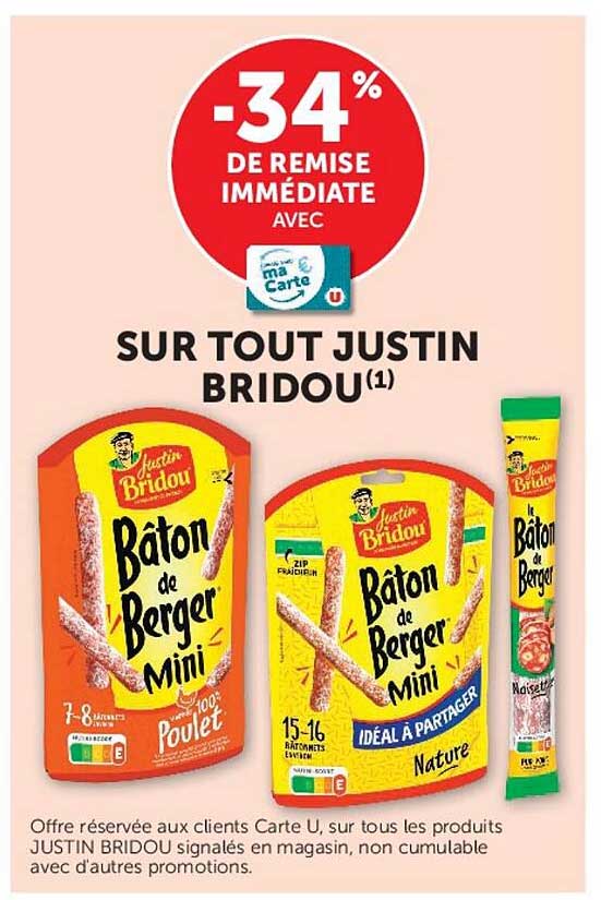 -34% DE REMISE IMMÉDIATE AVEC ma Carte U SUR TOUT JUSTIN BRIDOU(1)