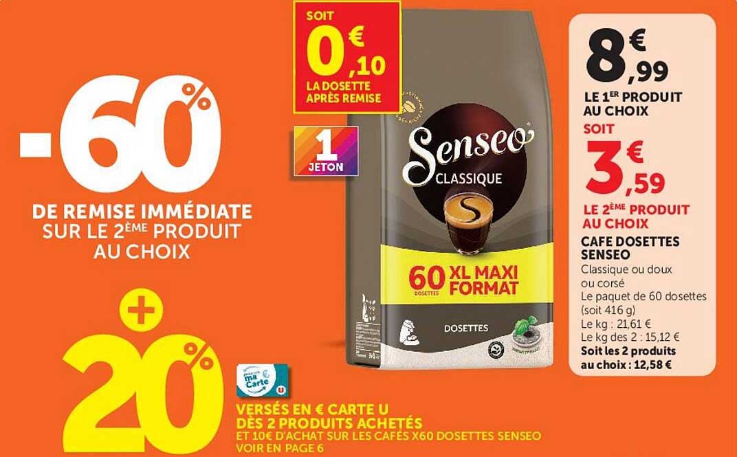 -60% de remise immédiate sur le 2ème produit au choix + 20% versés en € Carte U dès 2 produits achetés