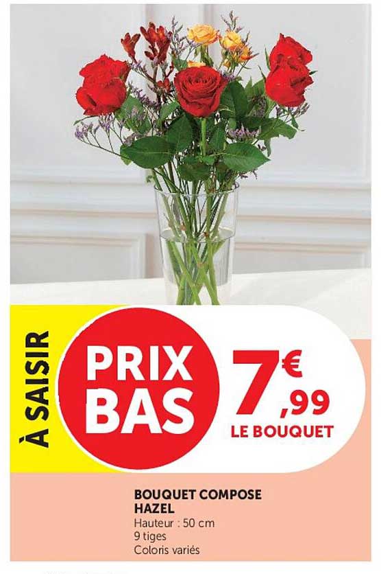 À SAISIR PRIX BAS 7€99 LE BOUQUET