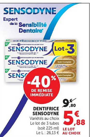 DENTIFRICE SENSODYNE Variétés au choix Le lot de 3 tubes (soit 225 ml) Le L : 26,13 €