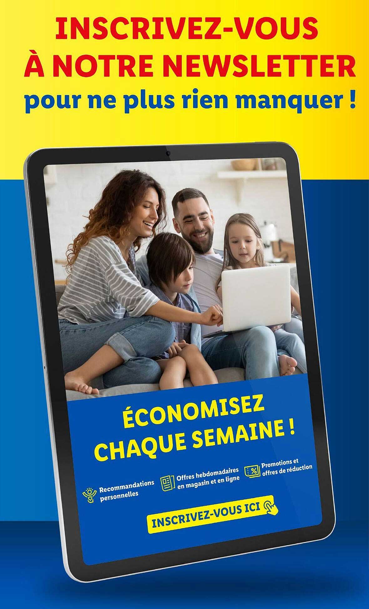 INSCRIVEZ-VOUS À NOTRE NEWSLETTER pour ne plus rien manquer !
