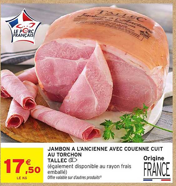 JAMBON A L'ANCIENNE AVEC COUENNE CUIT AU TORCHON TALLEC