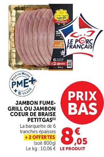 JAMBON FUME-GRILLE OU JAMBON COEUR DE BRAISE PETITGAS