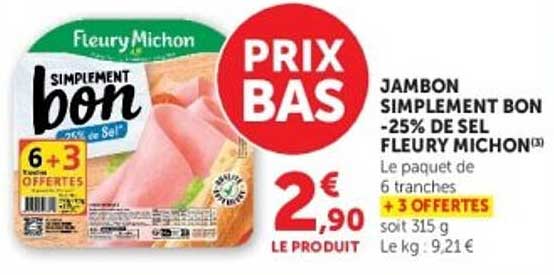 JAMBON SIMPLEMENT BON -25% DE SEL FLEURY MICHON