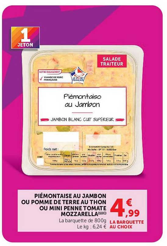PIÉMONTAISE AU JAMBON OU POMME DE TERRE AU THON OU MINI PENNE TOMATE MOZZARELLA (1H/C)
