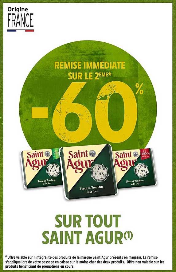 REMISE IMMÉDIATE SUR LE 2ÈME* -60% SUR TOUT SAINT AGUR(1)