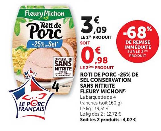 ROTI DE PORC -25% DE SEL CONSERVATION SANS NITRITE FLEURY MICHON